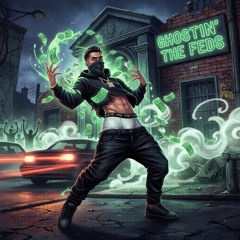 Ghosty Ghost  - Ghostin’ the Feds