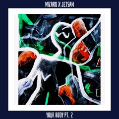 Wizard & Jetsam - Your Body, Pt. 2