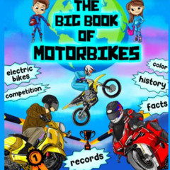 [Read] EPUB 📝 The Big Book of Motorbikes by  Mr Rennie Scaysbrook &  Mr  Asim Hussai