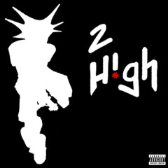 2high [Prod. slxwly]