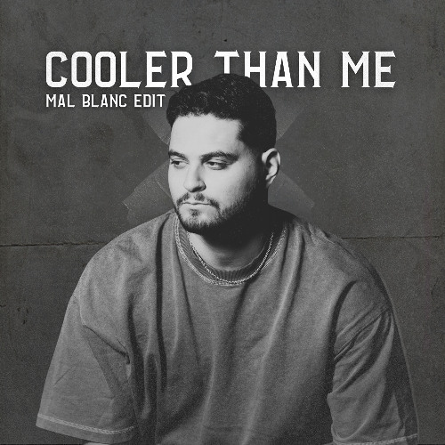Cooler Than Me - Mike Posner (Mal Blanc EDIT) FREE DL