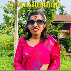 Na Aau Samjhana Ma By Menuka Poudel
