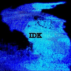 K!N - IDK [Tenfold + Lyser]