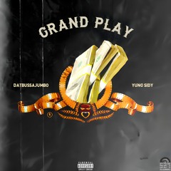 Grand Play (ft. Yung Sidy)