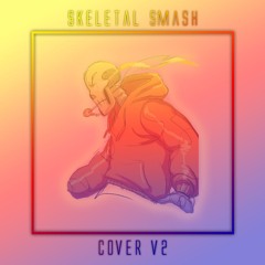 SKELETAL SMASH [Cover, v2]