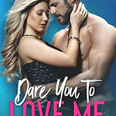 [View] PDF 📂 Dare You To Love Me (A NOLA Heart Novel Book 3) by  Maria Luis [EBOOK E