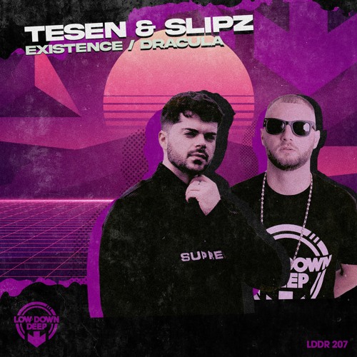 TESEN & SLIPZ - EXISTENCE