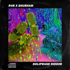R4R X SHUBHAM - DOLIPRANE RIDDIM