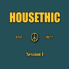 Housethic - Session 1 (By Camilio)