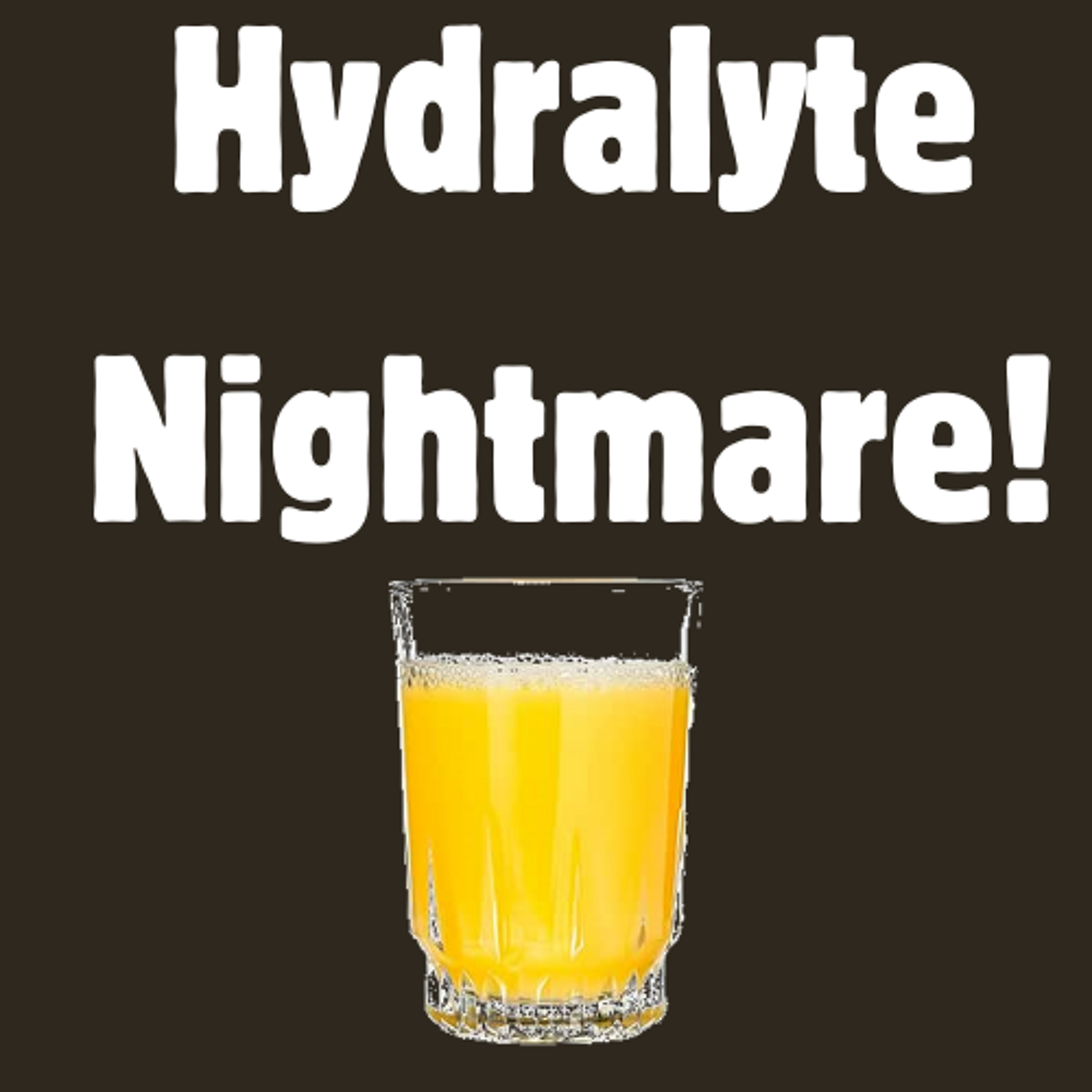 Hydralyte Nightmare! - Anahita, Jasmine and Saba - OLSH PodSquadlear episode artwork