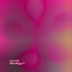 #02 Miss Baggy P