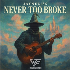 Never Too Broke