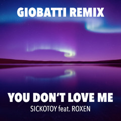 You Don't Love Me  (GIOBATTI Remix)