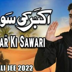 Akbar Ki Sawari  Ali Jee  2022  1444