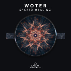 WoTeR - Sacred Healing (Samay Records)