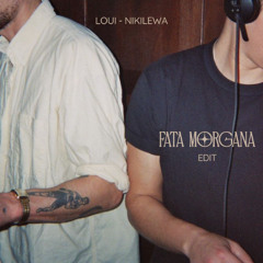 Loui - Nikilewa (Fata Morgana Edit)