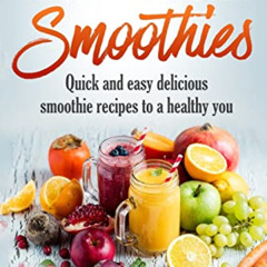 DOWNLOAD EPUB 💝 Anti Cancer Smoothies: Quick and easy delicious smoothie recipes to