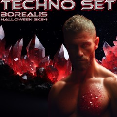 Borealis - Techno Set (Halloween 2K24)