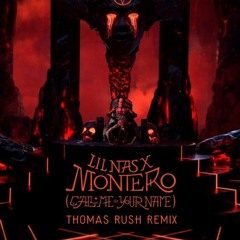 Lil Nas X - MONTERO (Call Me By Your Name) (Thomas Rush Remix)