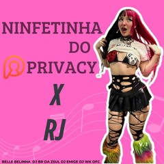 BELLE BELINHA - NINFETINHA DA PRIVACY X RJ [DJ EMIGE & DJ BR DA ZSUL & DJ WK ]
