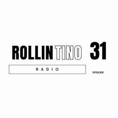 Rollintino Radio - Episode 31