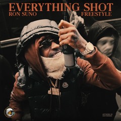 Ron Suno - EVERYTHING SHOT (Freestyle)