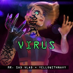 VIRUS (collab. with Yellowithnavy)
