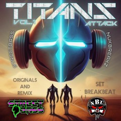 Titans Attack Vol.1- Set BreakBeat 2k23 StreetBass & NukBreakZ.