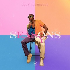 Edgar Domingos – Easyseasons (Ouvir EP Completa) 2022