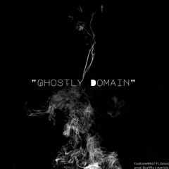 Ghostly Domain ft. Extort (Prod. Boyfifty x Autrioly)