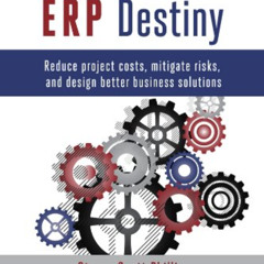 [READ] KINDLE 📝 Control Your ERP Destiny: Reduce Project Costs, Mitigate Risks, and