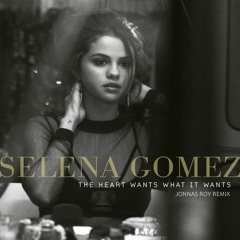 Selena Gomez - The Heart Wants What It Wants (Jonnas Roy Remix)