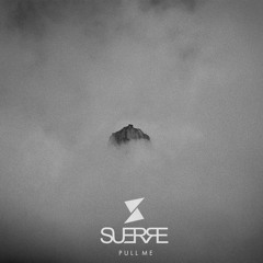 Suerre - Pull Me