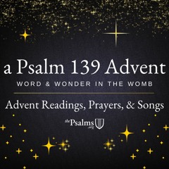 Advent Week 1: Known (Psalm 139:1-6)