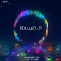 KalliO-P - Use UR Brain (2025 / Progressive Psytrance Groove / Alpha Preview)