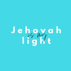 Jehovah is My Light (TW cover)
