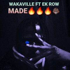 Wakaville ft Ek Row