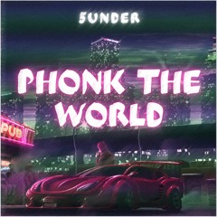 Phonk The World (On Spotify)
