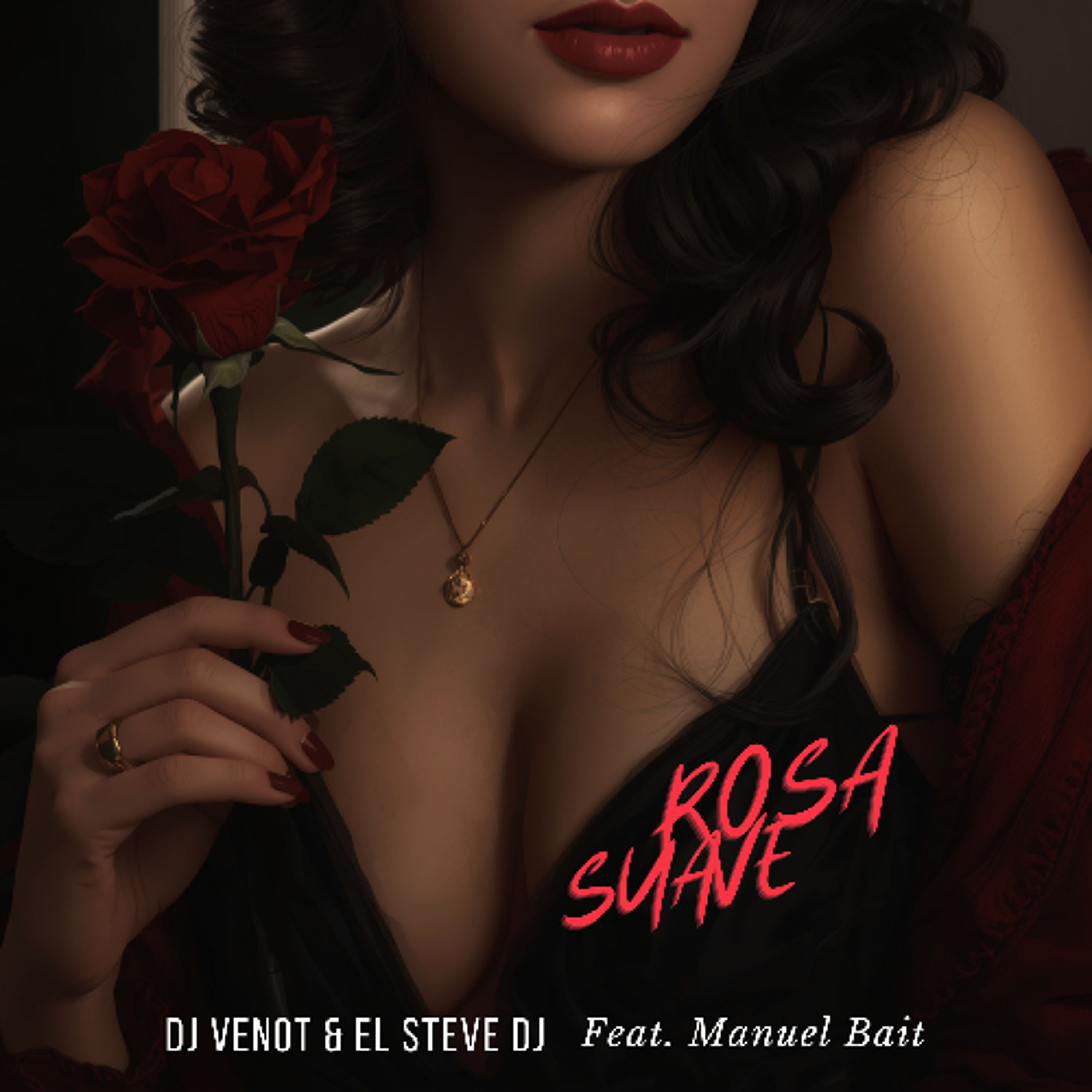 Rosa Suave - Dj Venot & El Steve Dj Feat. Manuel Bait