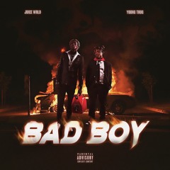 Bad Boy-Juice WRLD ft. Young Thug