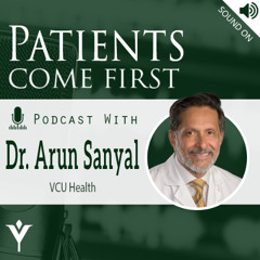 VHHA Patients Come First Podcast - Dr. Arun Sanyal