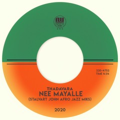 Thadavara - Nee Mayalle (Stalvart John Afro Jazz Miks)