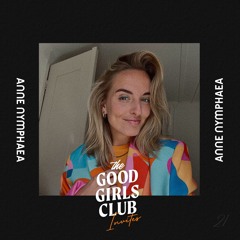The Good Girls Club invites: ANNE NYMPHAEA