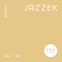 Jazzek - Burnin' // FDF010