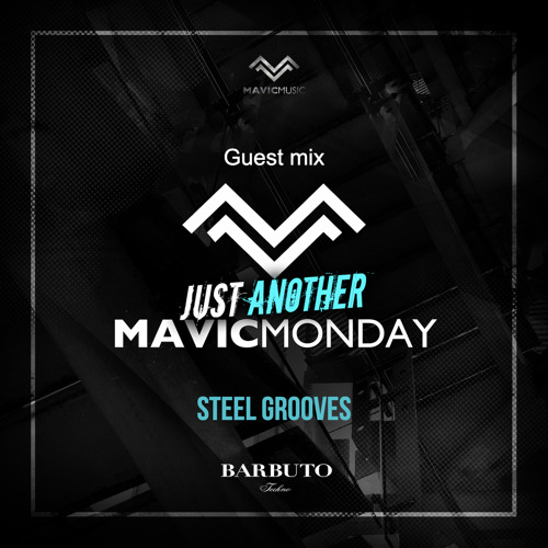 17. Just Another Mavic Monday w/ guest mix by Steel Grooves