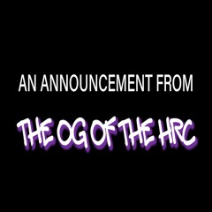 An Announcement from OG of the HRC