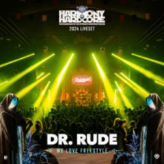 Dr. Rude | Harmony of Hardcore 2024 | We Love Freestyle