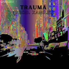 Trauma (prod. Xanilil)