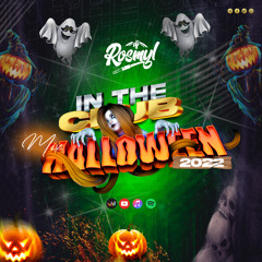 MiX In the Club 30 (Halloween 2022) - [ Dj ROSMYL EQ ]