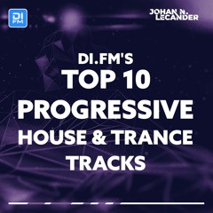 DI.FM Top 10 Progressive House Tracks